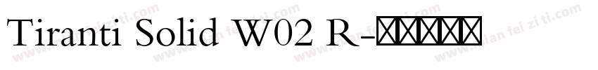 Tiranti Solid W02 R字体转换